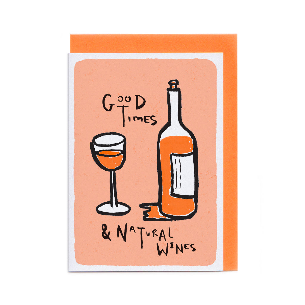 Good Times & Natural Wines