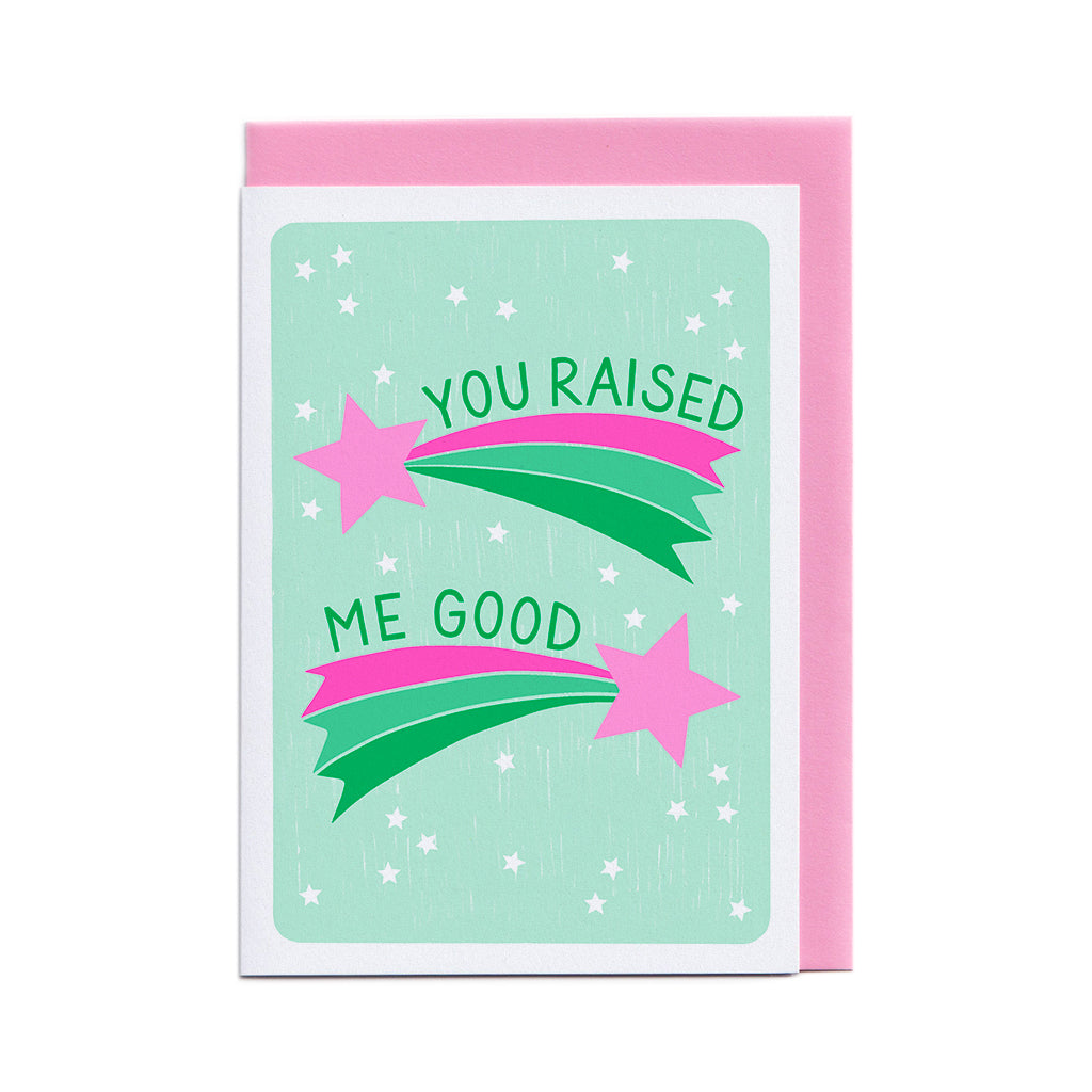 You Raised Me Good