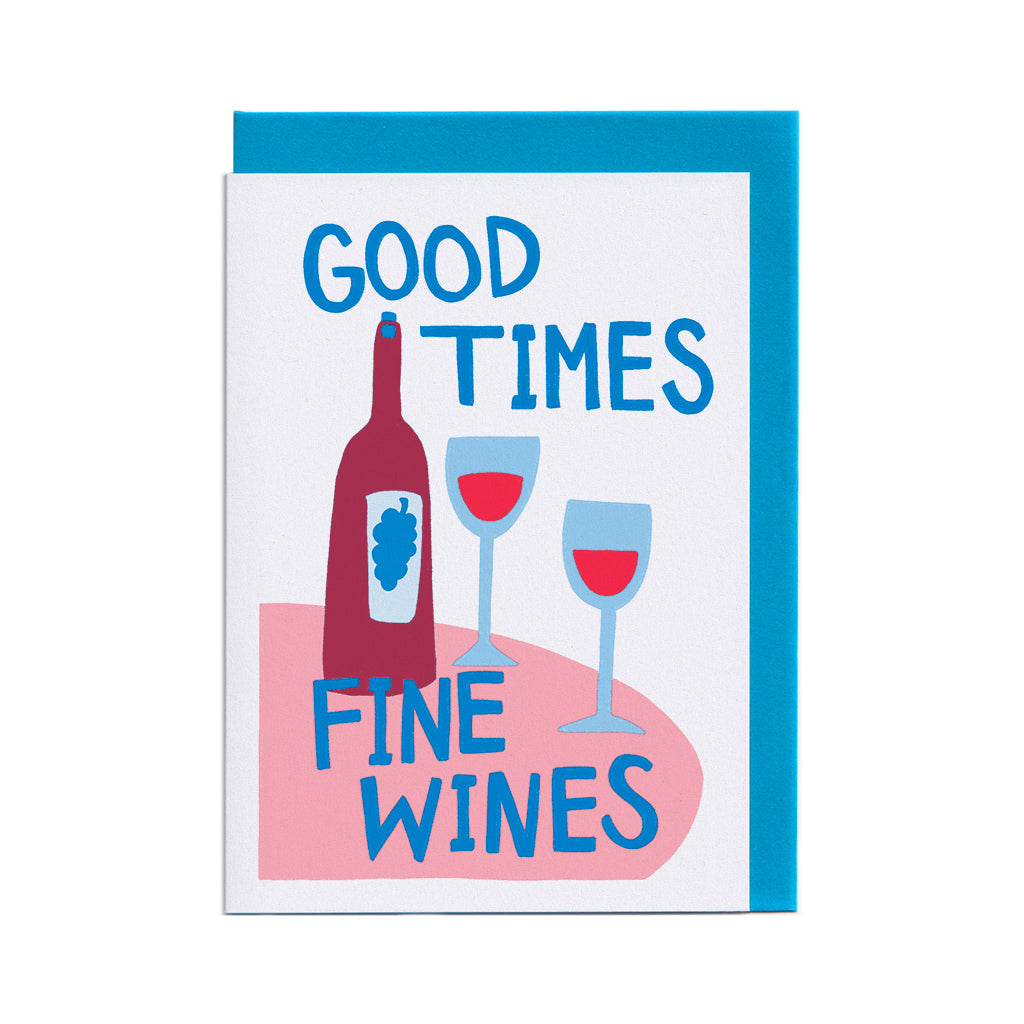 Good Times, Fine Wines