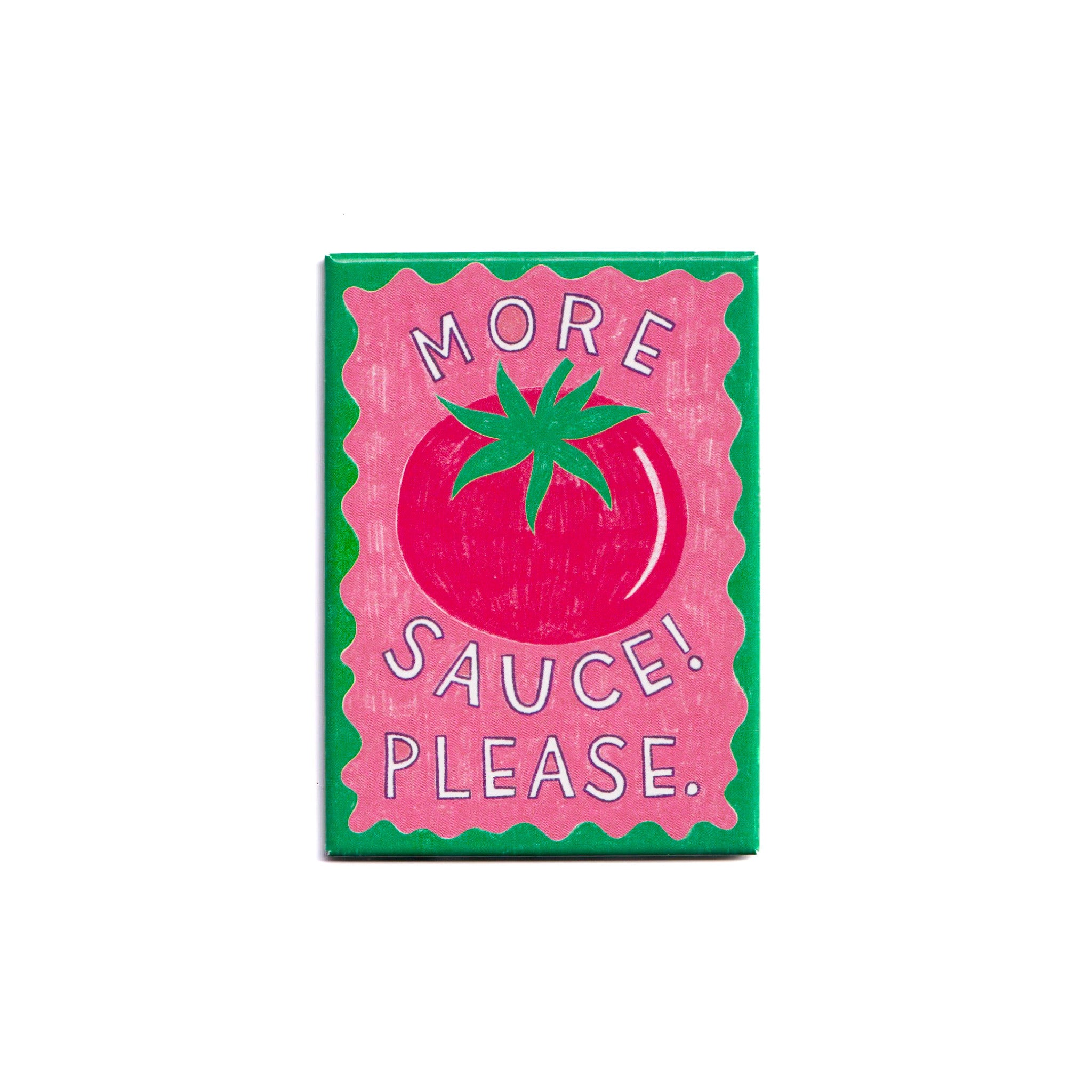 More Sauce Please Magnet